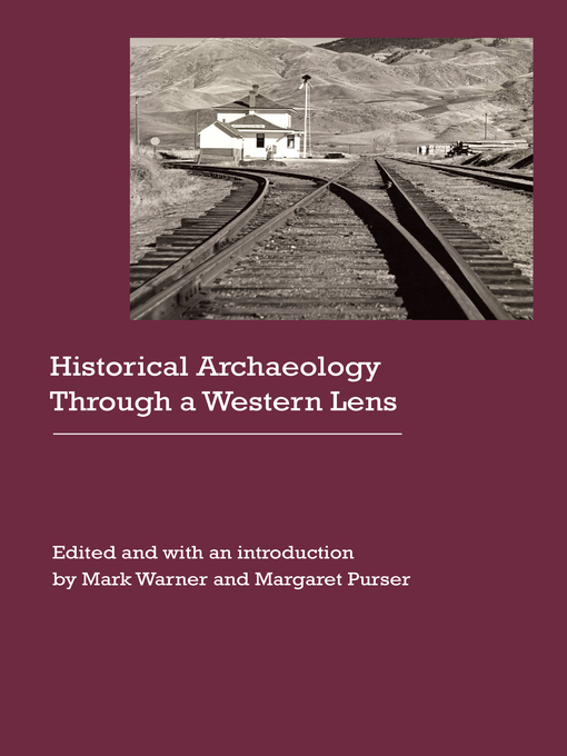 Title details for Historical Archaeology Through a Western Lens by Mark Warner - Available